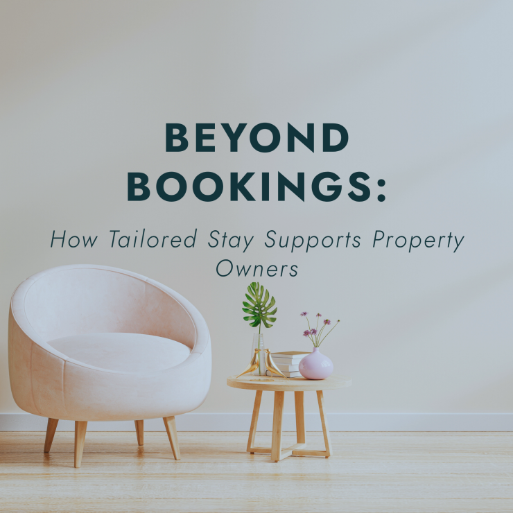Beyond Bookings: How Tailored Stay Supports Property Owners